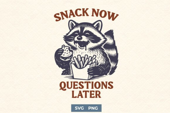 Download Snack Now Questions Later Funny SVG PNG - Png Collection