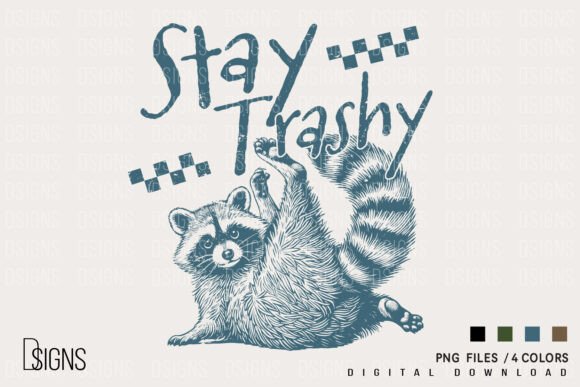 Download Sarcastic Funny Raccoon Stay Trashy Png - Png Collection
